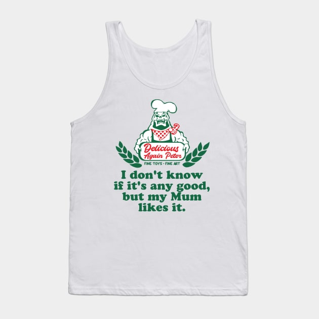 I don't know if it's any good, but my Mum likes it - Delicious Again Peter Tank Top by Sorry Frog